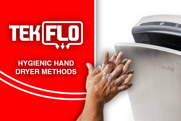 Tekflo Hygienic Hand Dryer Methods